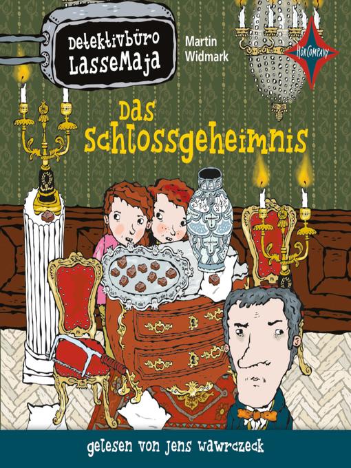 Title details for Detektivbüro LasseMaja--Das Schlossgeheimnis by Martin Widmark - Available